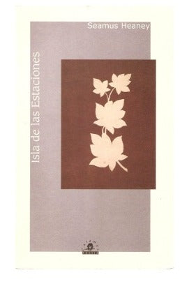 "Isla de las estaciones". Autor: Seamus Heaney; Editorial: Calamus