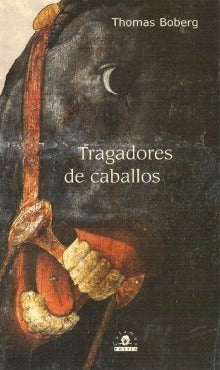 "Tragadores de caballos". Autor: Thomas Boberg; Editorial: Calamus
