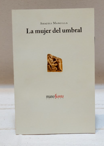 La mujer del umbral/ Araceli Mancilla Zayas