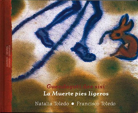 "La muerte pies ligeros". Autor: Natalia Toledo